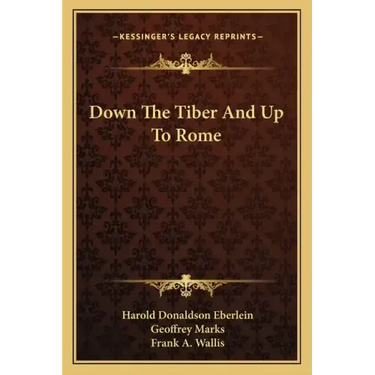 Down the Tiber and Up to Rome