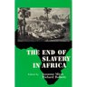 The End of Slavery in Africa