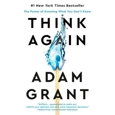 Think Again: The Power of Knowing What You Don't Know