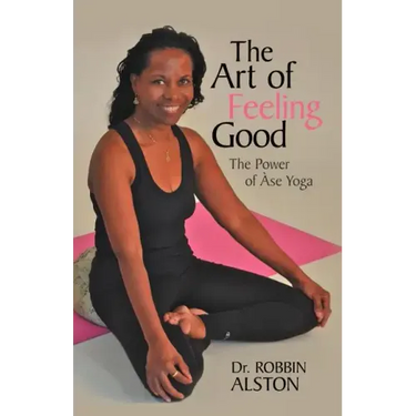 The Art of Feeling Good: The Power of ASE Yoga