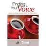 Finding Your Voice: How to Speak Your Heart's True Faith