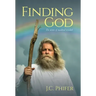 Finding God: The secrets of mankind revealed