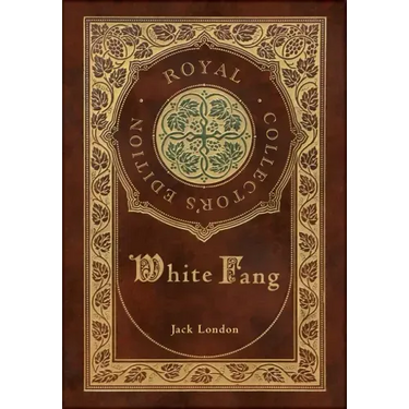 White Fang (Royal Collector's Edition) (Case Laminate Hardcover with Jacket)