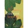 The Romance of Innocent Sexuality
