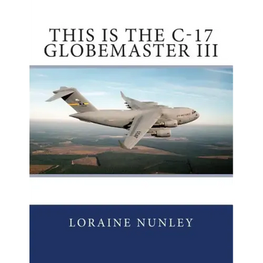 This is the C-17 Globemaster III