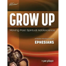 Sweeter Than Chocolate(R) Grow Up: Moving Past Spiritual Adolescence - A Flexible Inductive Study of Ephesians