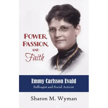 Power, Passion, and Faith: Emmy Evald Carlsson, Suffragist and Social Activist
