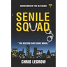 Senile Squad: Adventures of the Old Blues