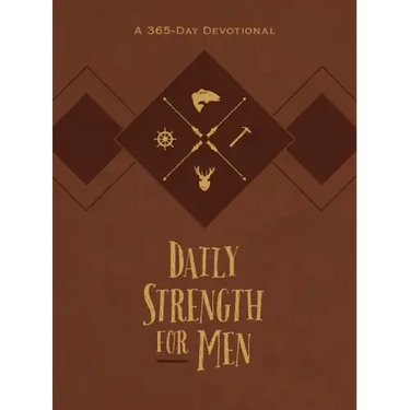 Daily Strength for Men: A 365-Day Devotional