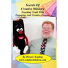 Secrets Of Creative Ministry: Teaching Truth With Engaging And Creative Lessons