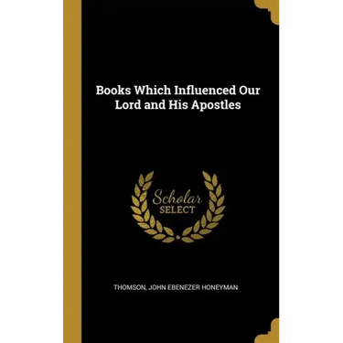 Books Which Influenced Our Lord and His Apostles