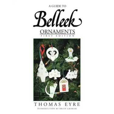 A Guide to Belleek Ornaments - First Edition