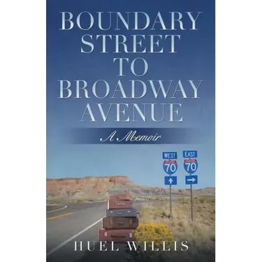 Boundary Street to Broadway Avenue: A Memoir