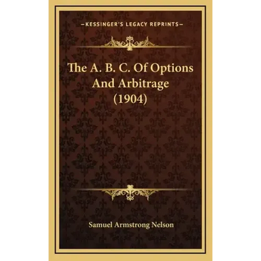 The A. B. C. of Options and Arbitrage (1904)