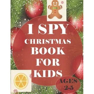 i spy Christmas book for kids Age 2-5: A fun coloring Activity Books And Guessing Game For Kids, Toddlers and Preschool, Christmas Gifts For Kids