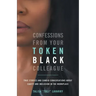 Confessions From Your Token Black Colleague