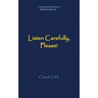 Listen Carefully, Please!