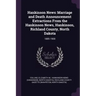 Hankinson News: Marriage and Death Announcement Extractions From the Hankinson News, Hankinson, Richland County, North Dakota: 1885-19