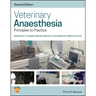 Veterinary Anaesthesia: Principles to Practice