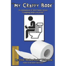 My Crappy Book: A collection of short and funny stories "Laughing helps you Poop!"