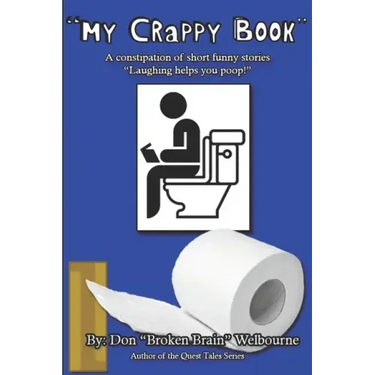My Crappy Book: A collection of short and funny stories "Laughing helps you Poop!"