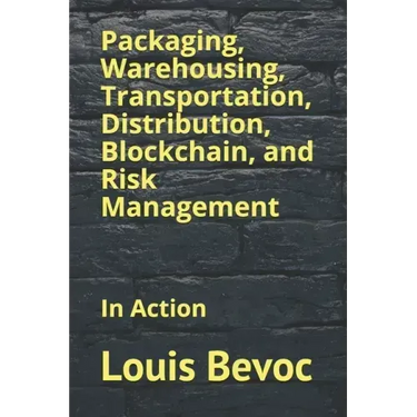 Packaging, Warehousing, Transportation, Distribution, Blockchain, and Risk Management: In Action