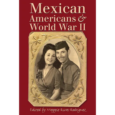 Mexican Americans & World War II