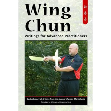 Wing Chun: Writings for Advanced Practitioners