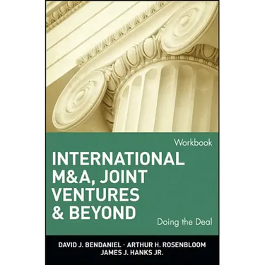 International M&a, Joint Ventures, and Beyond: Doing the Deal, Workbook
