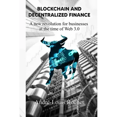 Blockchain & Decentralized Finance: A New Revolution for Businesses at the Time of Web 3.0