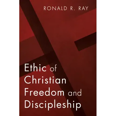 Ethic of Christian Freedom and Discipleship