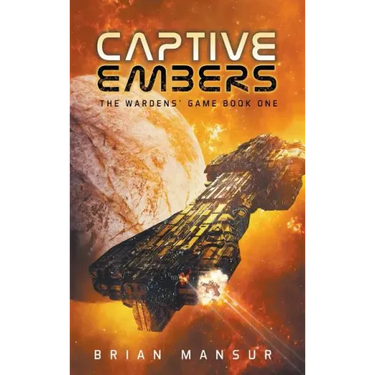 Captive Embers: The Wardens' Game Book 1