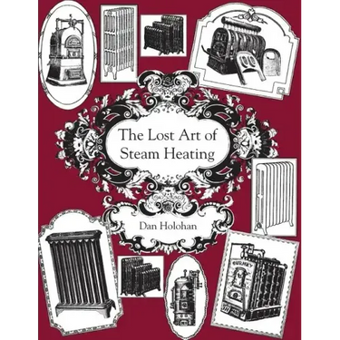The Lost Art of Steam Heating
