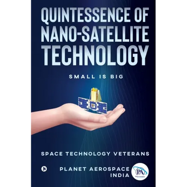 Quintessence of Nano-Satellite Technology: Small is Big