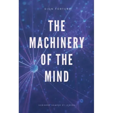 The Machinery of the Mind (Annotated): Easy to Read Layout