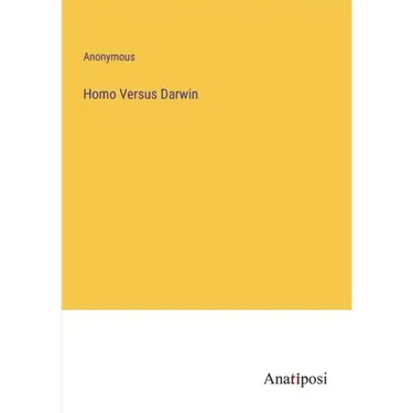 Homo Versus Darwin