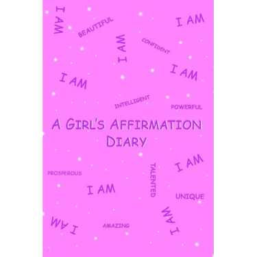 A Girl's Affirmation Diary