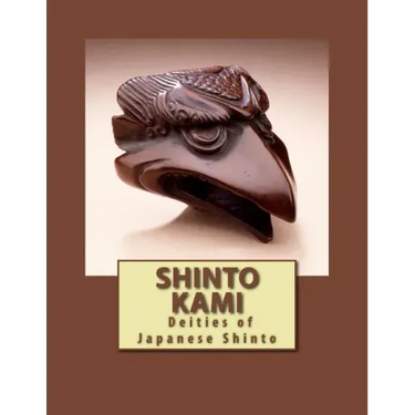 Shinto Kami: Deities of Japanese Shinto