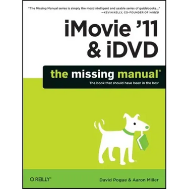 iMovie '11 & IDVD: The Missing Manual