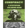 Conspiracy! A Dystopian Coloring Book