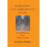 Navigating the Narrow Path to Life: Daily Reflections from a Fellow Traveler