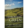 Through the Green: Golf Shots, Spots and Stories Inspirations and Aspirations
