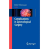 Complications in Gynecological Surgery