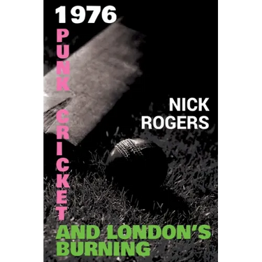 1976 - Punk, Cricket and London's Burning