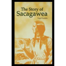 The Story of Sacagawea