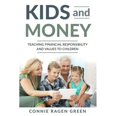 Kids and Money: Teaching Financial Responsibility and Values to Children