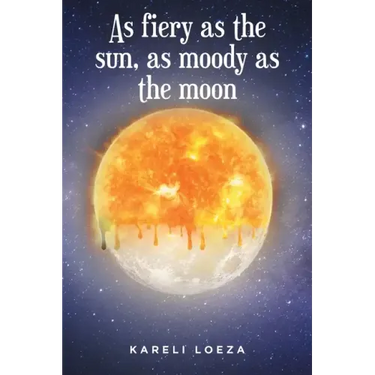 As fiery as the sun, as moody as the moon