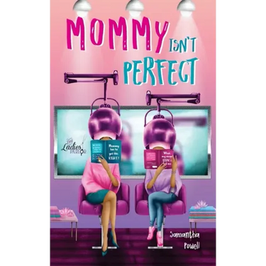 Mommy Isn't Perfect