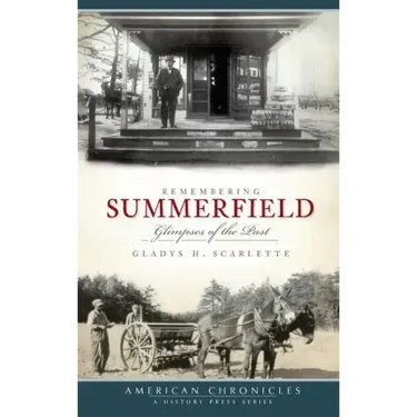 Remembering Summerfield: Glimpses of the Past