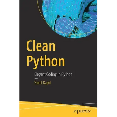 Clean Python: Elegant Coding in Python